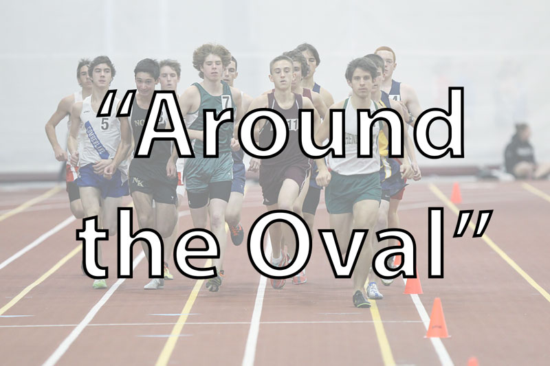 “Around the Oval’’  R.I. State Indoor Records